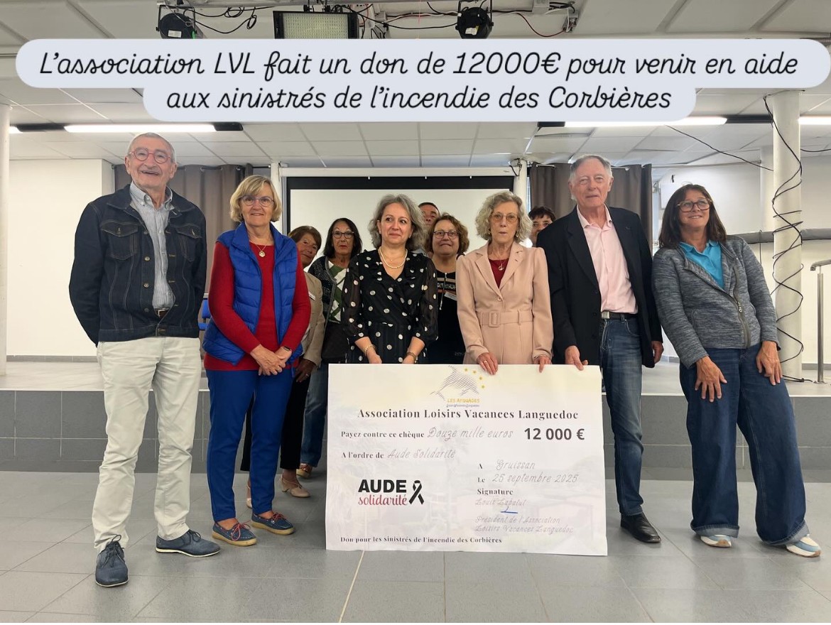12 000 € offerts par l'association Loisirs Vacances Languedoc aux sinistrés des incendies des Corbières 12 000 € offerts par l'association Loisirs Vacances Languedoc aux sinistrés des incendies des Corbières